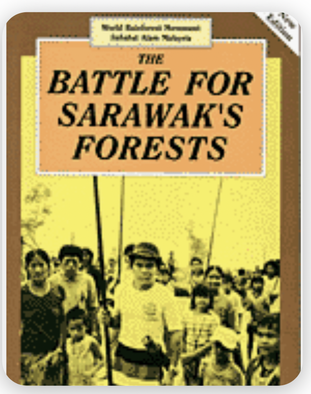 The Battle for Sarawak's Forests 